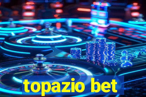 topazio bet